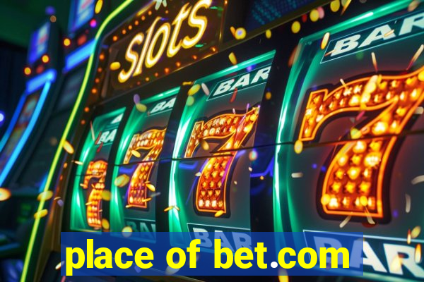 place of bet.com